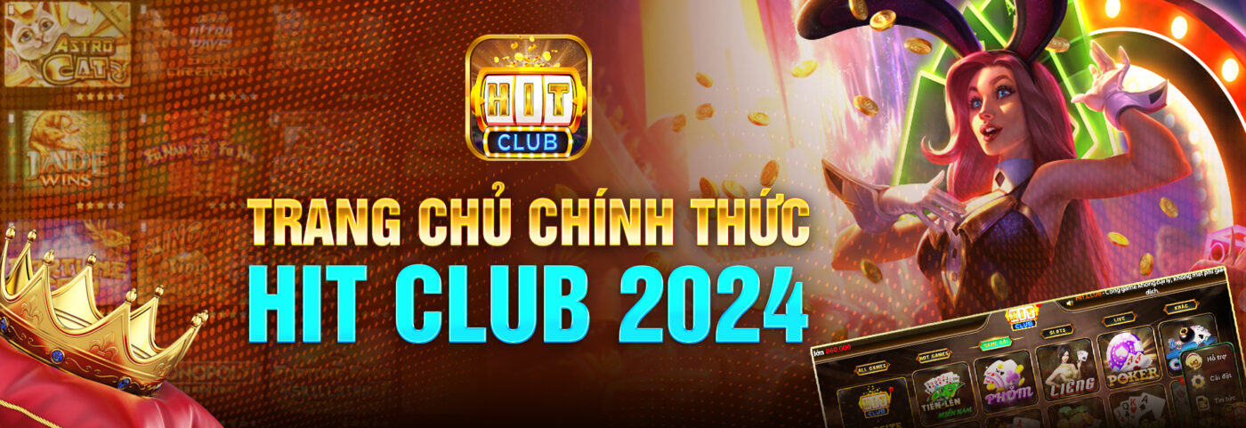 Trang-Chủ-Chính-Thức-Hit-Club-2024